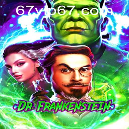 DrFrankenstein: Explorando a Nova Sensação dos Jogos Digitais com 67VIP.COM