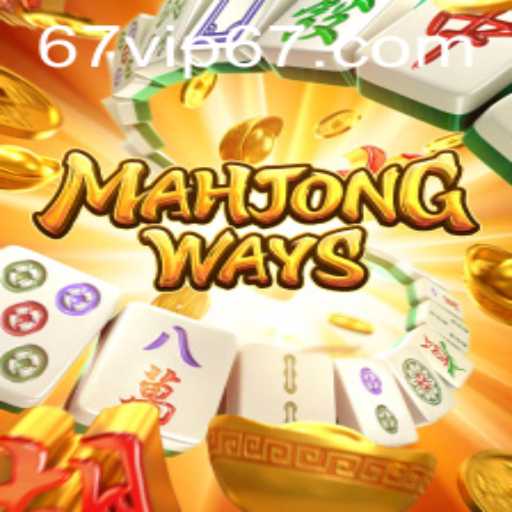 Descubra o Fascinante Mundo de MahjongWays com 67VIP.COM